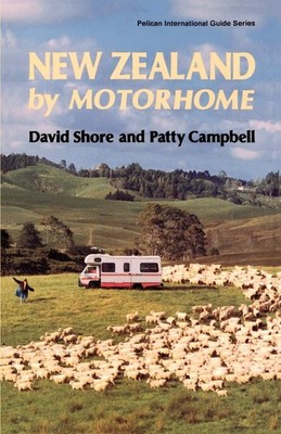 New Zealand by Motorhome: Pelican International Guide S. Paperback Book