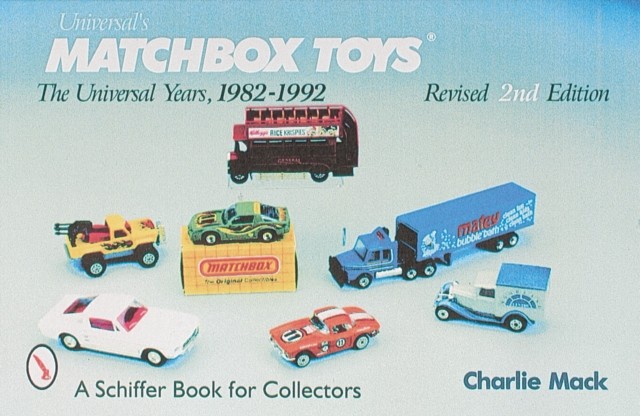 Matchbox® Toys The Universal Years, 1982-1992 by Charlie Mack (Paperback Book)