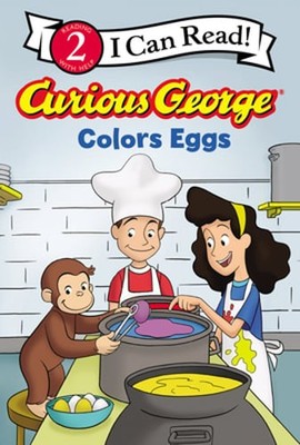 Curious George Colors Eggs: An Easter and Springtime Book for Kids by H A Rey