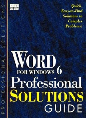 Word for Windows Professional Solutions Guide,Forrest Houlette