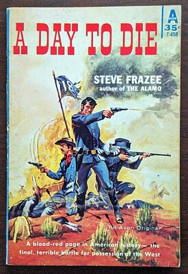A DAY TO DIE Paperback Book - Steve Frazee - 1st Printing, 1960 - Free Shipping