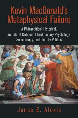 Kevin Macdonald's Metaphysical Failure Jonas E. Alexis Taschenbuch Englisch 2022