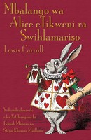 Mbalango Wa Alice Etikweni Ra Swihlamariso Lewis Carroll Taschenbuch 2015