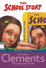 School Story (Reprint) - Andrew Clements, Atheneum Books for Young Readers