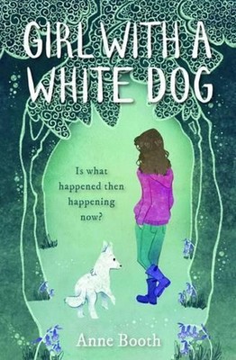 Girl with a White Dog by Anne Booth (English) Paperback Book