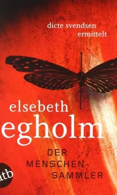 Der Menschensammler: Dicte Svendsen ermittelt Kriminalroman, Elsebeth Egholm