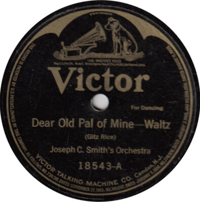 Joseph C. Smith's Orchestra - Dear Old Pal Of Mine / When You Look In The H