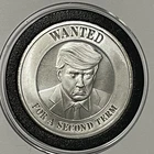 WANTED For Second Term Donald J Trump Rare Coin 1 Troy Oz .999 Fine Silver Round