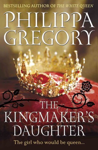 The Kingmaker's Daughter (COUSINS' WAR),Philippa Gregory- 9780857207487