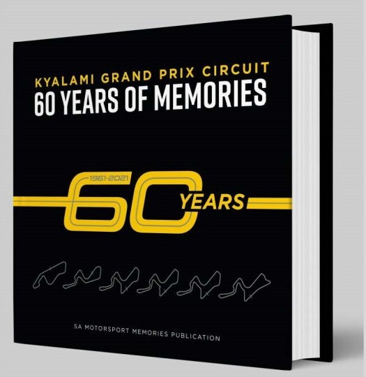 Kyalami Grand Prix Circuit : 60 Years Of Memories