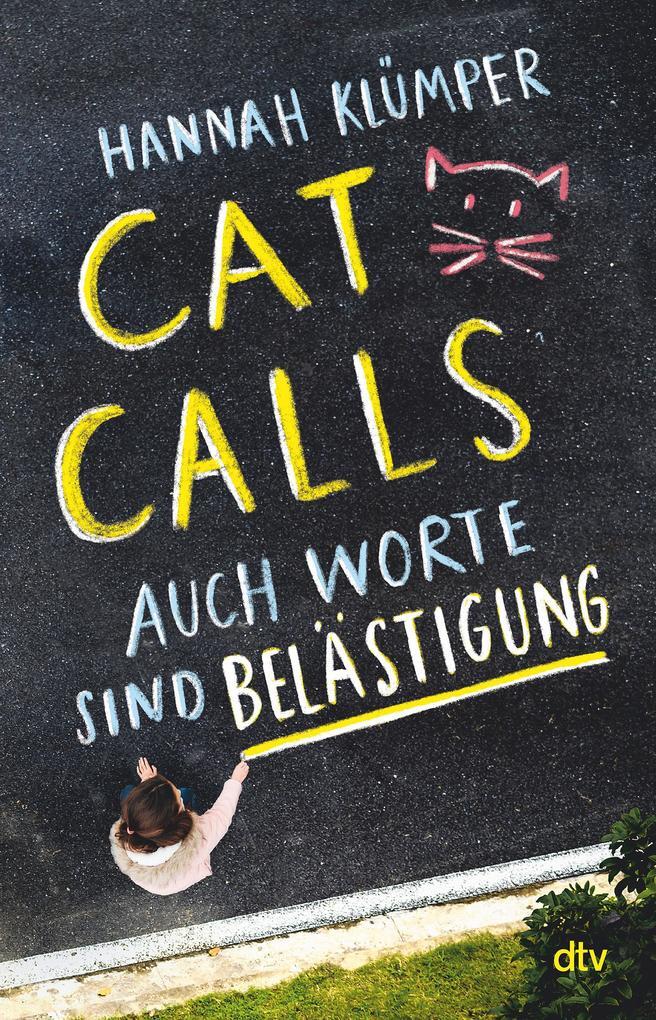 Catcalls - Auch Worte Sind Belästigung | Hannah Klümper | 2022 |