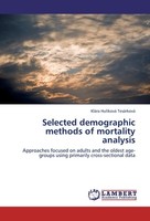 Selected Demographic Methods Of Mortality Analysis KláRa HulíKová TesáRková