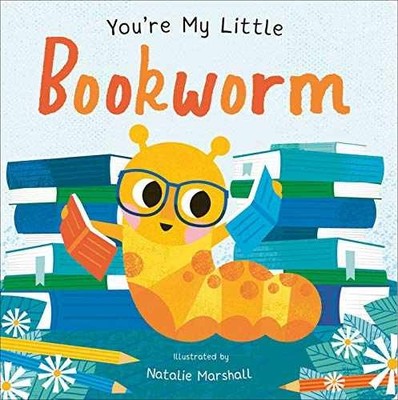 You're My Little Bookworm - Board book, by Edwards Nicola - Very Good