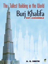 The Tallest Building in the World Cut & Assemble: Burj Khalifa (Dover Childr...