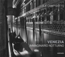 Venezia immaginario notturno - Luca Campigotto (Contrasto due) [2006]