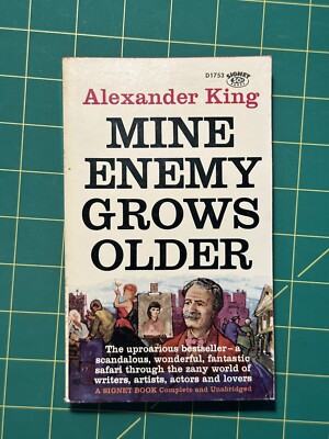 Mine Enemy Grows Older by Alexander King