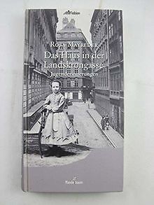 Das Haus in der Landskrongasse. Jugenderinnerungen. von ... | Buch | Zustand gut - Mayreder, Rosa