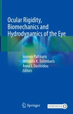 Ocular Rigidity, Biomechanics and Hydrodynamics of the Eye (New)