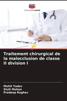 Mohit Yadav (U. A.) | Traitement Chirurgical De La Malocclusion De Classe Ii...