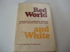 Red World and White : Memories of a Chippewa Boyhood Hardcover Jo