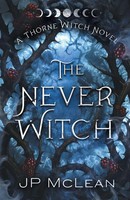 Jp Mclean | The Never Witch | Taschenbuch | Englisch (2025) | WindStorm Press
