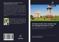 Sociale Studies: Een Studie Naar De Volksgezondheid In India Kousik Das Malakar
