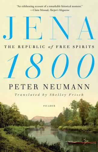 Jena 1800 : The Republic of Free Spirits by Peter Neumann (2023, Trade ...
