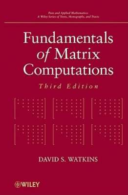 Fundamentals of Matrix Computations by David S Watkins: Used