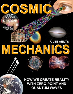 Fred Aeilts | COSMIC MECHANICS-How We Create Reality With Zero-Point and...