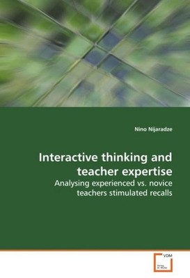Interactive thinking and teacher expertise: Analysing experienced vs. novic