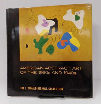 SIGNED American Abstract Art of the 1930's And 1940's Robert Knott (1999, HC)
