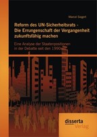 Reform Des Un-Sicherheitsrats - Die Errungenschaft Der Vergangenheit ZukunftsfäH