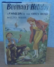 BUSMAN'S HOLIDAY : A COMEDY OF THE OPEN ROAD by Rowland Walker 1937 HBDJ