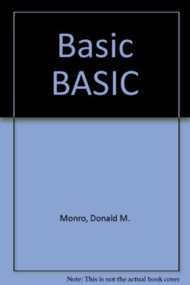 Basic BASIC,Donald M. Monro