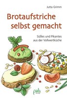 Brotaufstriche Selbst Gemacht | Buch | 9783895662485