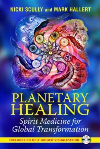 Planetary Healing: Spirit Medicine for Global Transformation - Paperback - GOOD