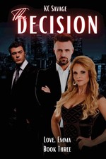 The Decision (Love, Emma) By Savage, Kc Kc Savage,