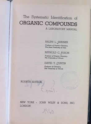 The Systematic Identification of Organic Compounds: A Laboratory Manual Shriner,