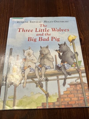 The Three Little Wolves and the Big Bad Pig by Eugene Trivizas (1993, Picture...
