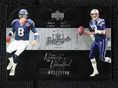 2003 Pros & Prospects The Power and Potential 412/1700 Tom Brady David Carr 0n2g
