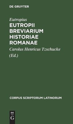 Eutropius Eutropii Breviarium Historiae Romanae (Hardback) (UK IMPORT)