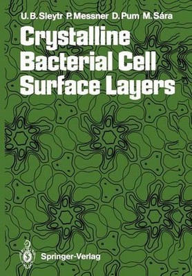 Crystalline Bacterial Cell Surface Layers by Uwe B. Sleytr (English) Paperback B