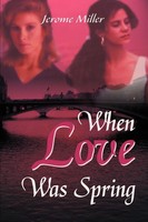 Jerome Miller | When Love Was Spring | Taschenbuch | Englisch (2000) | iUniverse