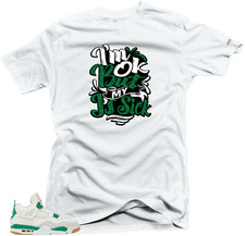 Shirt To Match Jordan 4 Pine Green Sick Js Unisex Snelos Match Sneaker tee
