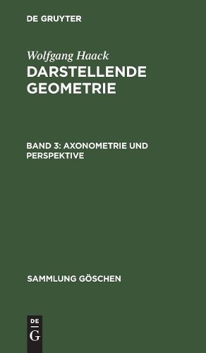 Wolfgang Haack Axonometrie und Perspektive (Hardback) Sammlung Göschen