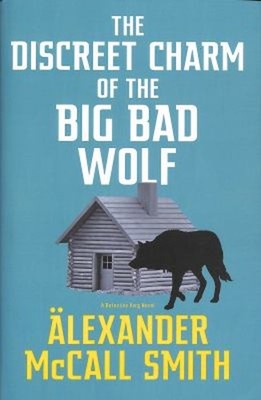 The Discreet Charm of the Big Bad Wolf Hardcover Alexander McCall