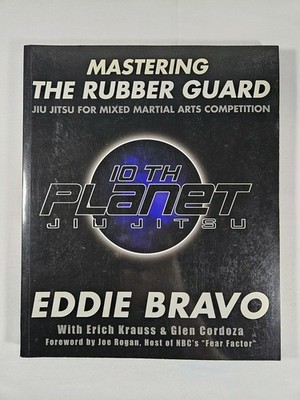 Mastering the Rubber Guard Brazilian Jiu Jitsu Eddie Bravo BJJ MMA BOOK 