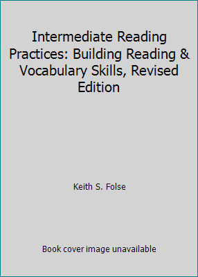Intermediate Reading Practices: Building Reading & Vocabulary Skills, Revised...