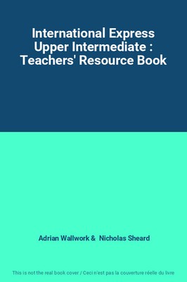 International Express Upper Intermediate: Teachers' Resource Book, Adrian 