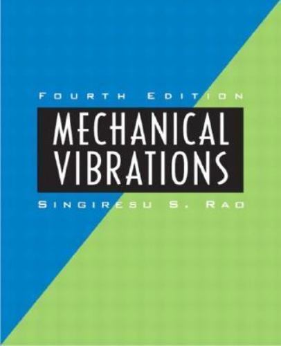 Mechanical Vibrations by Singiresu S. Rao (2003, Hardcover)